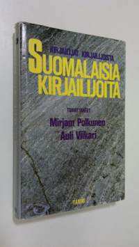 Suomalaisia kirjailijoita : kirjailijat kirjailijoista