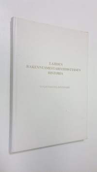 Lahden rakennusmestariyhdistyksen historia : 75-vuotisjuhlajulkaisu