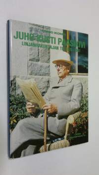 Juho Kusti Paasikivi : linjanrakentajan tie 1870-1941