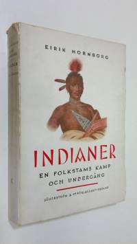 Indianer : en folkstams kamp och undergång