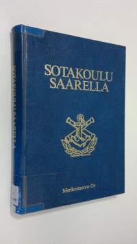 Sotakoulu saarella : suomalaisen meripuolustuskoulutuksen historia