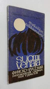 Suomi - venäjä : matkailijan tulkkisanakirja = Finsko- ruski razgovornyi slovar&#039; dlja turistov