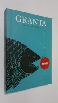 Granta 1 : Ruoka - uuden kirjallisuuden areena