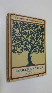 Teoksia 4 : Kuolema ; Titus