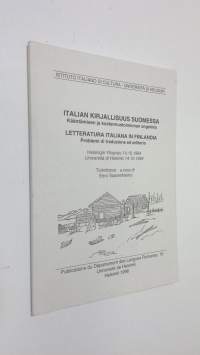 Italian kirjallisuus Suomessa : kääntämisen ja kustannustoiminnan ongelmia = Letteratura italiana in Finlandia : problemi di traduzione ed editoria