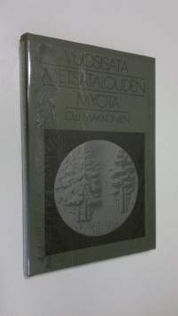 Vuosisata metsätalouden myötä : Suomen metsäyhdistys - Finska forstföreningen 1877-1977