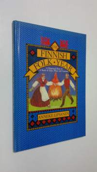 The Finnish folk year : a perpetual diary &amp; book of days, ways and customs