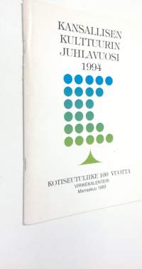 Kansallisen kulttuurin juhlavuosi 1994  - Kotiseutuliike 100 vuotta : Virikekalenteri Marraskuu 1993
