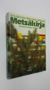 Metsäkirja : metsänomistajan käsikirja