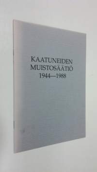 Kaatuneiden muistosäätiö 1944-1988