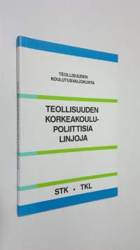 Teollisuuden korkeakoulupoliittisia linjoja