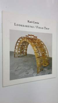 Kari Caven : luokkaretki = field trip