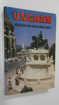 Ungarn : reisefuhrer und touritenwörterbuch