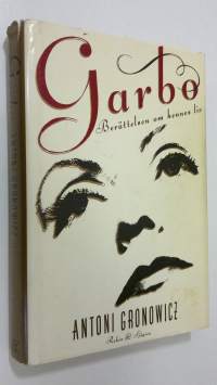 Garbo : berättelsen om hennes liv