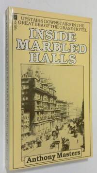 Inside marbled halls : life above and below stairs in the Hyde Park Hotel