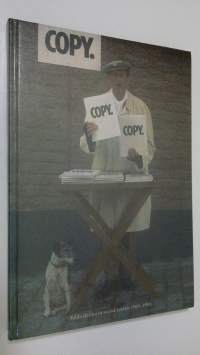 Copy. : Valda skrifter ur svensk reklam 1960-1980
