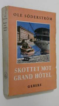 Skottet mot Grand Hotel