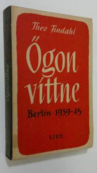 Ögonvittne : Berlin 1939-45