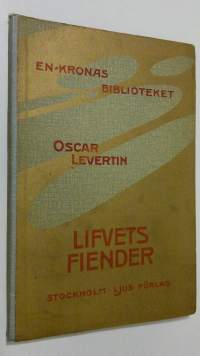 Lifvets fiender : berättelse