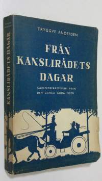 Från kanslirådets dagar