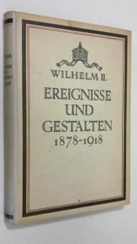 Ereignisse und gestalten 1878-1918