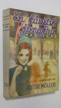 En fävitsk jungfru : en roman från Stockholms frihetstid