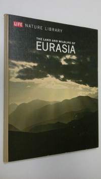 The Land and Wild-Life of Eurasia