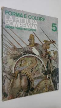 Forma e Colore Nr. 5: La Pittura Pompeiana
