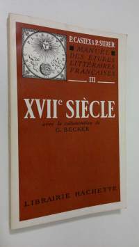 Manuel des etudes litteraires Francaises : XVIIe siecle