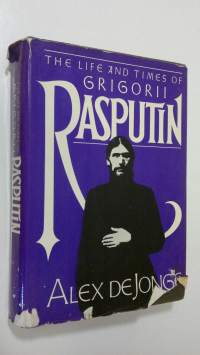 The Life and Times of Gridorii Rasputin