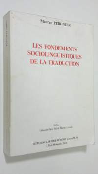 Les fondements sociolinguistiques de la traduction