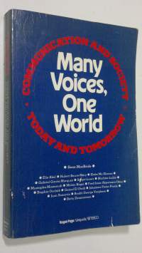 Many Voices One World : towards a new more just and more efficient world information and communication order