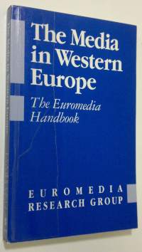 The Media in Western Europe : The Euromedia Handbook