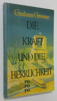 Die Kraft un die Herrlichkeit