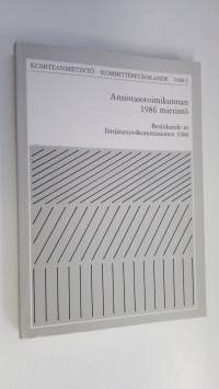 Ansiotasotoimikunnan 1986 mietintö = Betänkande av Förtjänstnivåkommissionen 1986