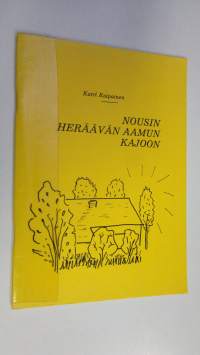 Nousin heräävän aamun kajoon (signeerattu)