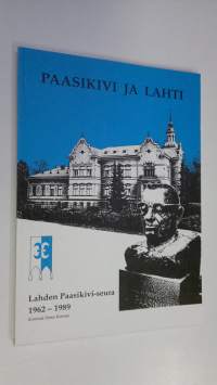 Paasikivi ja Lahti : Lahden Paasikivi-seura 1962-1989