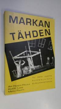 Markan tähden : yli sata vuotta suomalaista elokuvahistoriaa