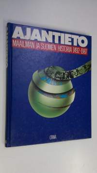 Ajantieto : maailman ja Suomen historia 1492-1987