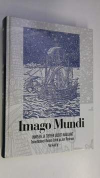 Imago mundi : ihmisen ja tieteen uudet maailmat