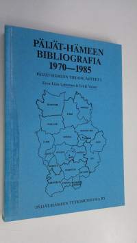 Päijät-Hämeen bibliografia 1970-1985 : kirjallisuutta, tutkimuksia ja aikakauslehtiartikkeleita