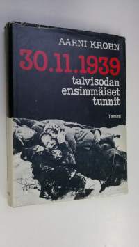 30.11.1939 : talvisodan ensimmäiset tunnit