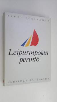 Leipurinpojan perintö : Huhtamäki oy 1920-1995