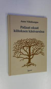 Paljaat oksat kiitoksen käsivarsina