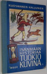 Isänmaan historiaa tuokiokuvina 1 : Suomen historian lukemisto