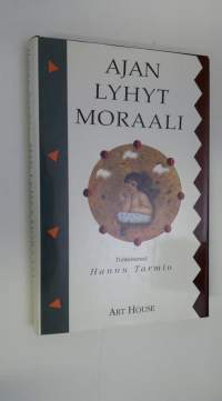 Ajan lyhyt moraali