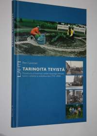 Tarinoita Tevistä : muistikuvia ja havaintoja Lahden kaupungin teknisen toimen vaiheista ja työkulttuurista (1945-2008)