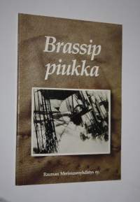 Brassip piukka : Rauman merimuseoyhdistyksen julkaisuja