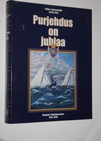 Purjehdus on juhlaa (signeerattu) : Rauman purjehdusseura 1879-1999