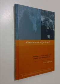 Vieraantunut vai pettynyt : kirkosta eroamisen syyt Suomen evankelis-luterilaisessa kirkossa